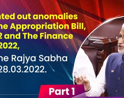 Pointed out anomalies in The Appropriation Bill, 2022 and The Finance Bill, 2022 - Part 1